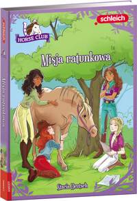 Horse Club Misja ratunkowa - Stacia Deutsch - książka