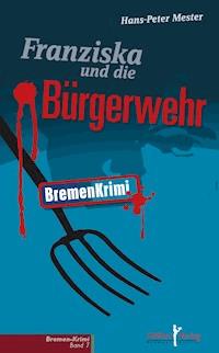 Franziska und die Bürgerwehr - Hans-Peter Mester - ebook