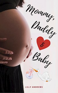 Mommy, Daddy & Baby - Lilly Andrews - ebook