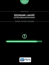 Testowanie i jakość oprogramowania. - Roman Adam - książka