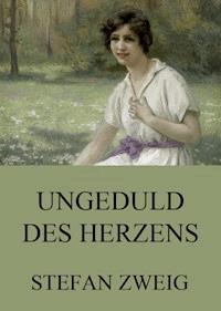 Ungeduld des Herzens - Stefan Zweig - ebook