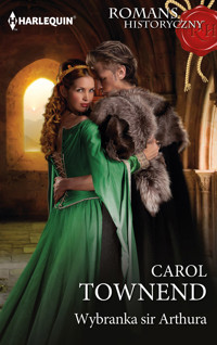Wybranka sir Arthura - Carol Townend - ebook