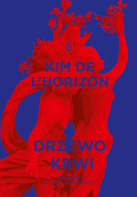 Drzewo krwi - Kim de l'Horizon - ebook + książka