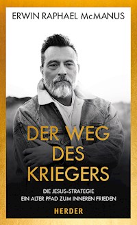 Der Weg des Kriegers - Erwin Raphael McManus - ebook