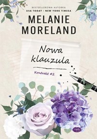 Nowa klauzula. Seria Kontrakt. Tom 2 - Melanie Moreland - książka