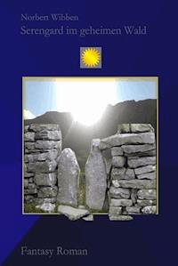 Serengard im geheimen Wald - Norbert Wibben - ebook