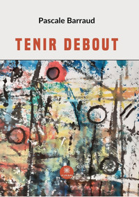 Tenir debout - Pascale Barraud - ebook