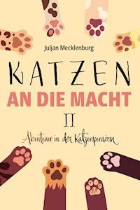 Katzen an die Macht II - Juljan Mecklenburg - ebook