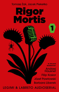 Rigor Mortis. Audioserial odcinek 1 - Tomasz Żak , Jacek Piekiełko - audiobook
