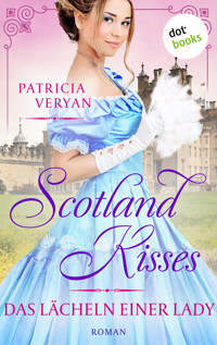 Scotland Kisses - Das Lächeln einer Lady - Patricia Veryan - ebook