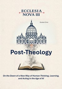 Ecclesia Nova III - Post-Theology -  - ebook