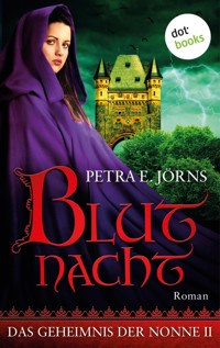 Das Geheimnis der Nonne - Zweiter Roman: Blutnacht - Petra E. Jörns - ebook