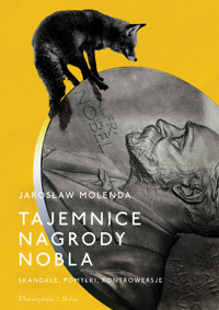 Tajemnice Nagrody Nobla. Skandale, pomyłki, kontrowersje - Jarosław Molenda - ebook + książka