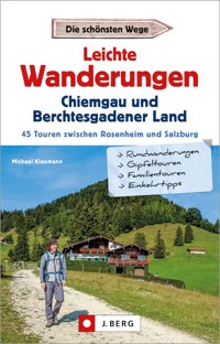 Leichte Wanderungen Chiemgau und Berchtesgadener Land - Michael Kleemann - ebook