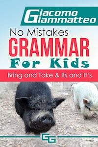 No Mistakes Grammar for Kids, Volume III - giacomo giammatteo  - ebook