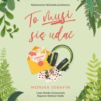 To musi się udać - Monika Serafin - ebook + audiobook + książka
