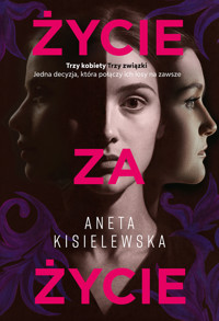 Życie za życie - Kisielewska Aneta - ebook