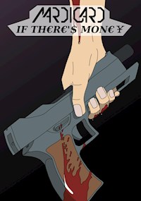 IF TH€R€'$ MON€¥ - Max Adolph - ebook