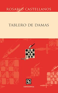 Tablero de damas - Rosario Castellanos - ebook