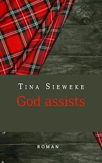 God assists - Tina Sieweke - ebook