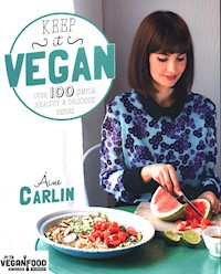 Keep It Vegan - Carlin Aine - książka