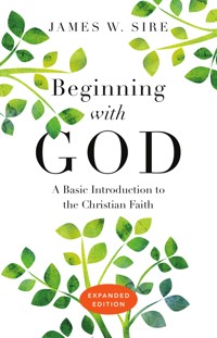 Beginning with God - James W. Sire - ebook