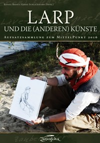 LARP und die (anderen) Künste - Órla Fiona Wittke - ebook