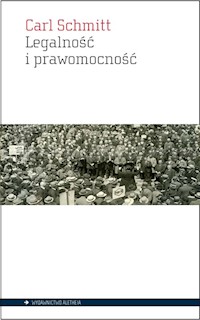 Legalność i prawomocność - Schmitt Carl - książka