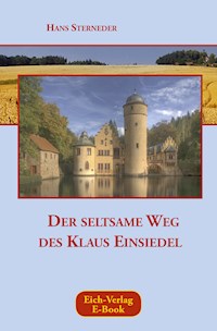 Der seltsame Weg des Klaus Einsiedel - Hans Sterneder - ebook