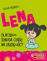 Lena Dlaczego szkoda czasu na zazdrość? -  - książka