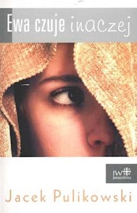 Ewa czuje inaczej - Jacek Pulikowski - książka
