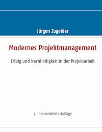 Modernes Projektmanagement - Jürgen Zugelder - ebook