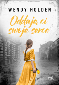Oddaję ci swoje serce - Wendy Holden - ebook + książka