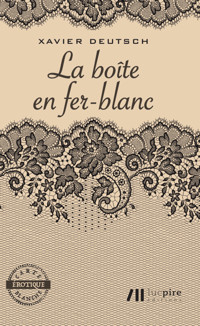 La boîte en fer-blanc - Xavier Deutsch - ebook