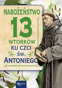Nabożeństwo 13 wtorków ku czci św. Antoniego -  - ebook