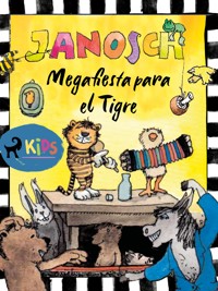Megafiesta para el Tigre - Janosch - ebook