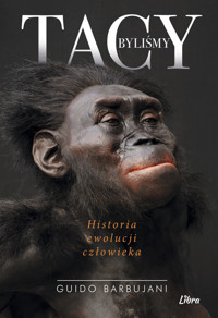 Tacy byliśmy Historia ewolucji człowieka - Barbujani Guido - książka