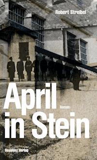 April in Stein - Robert Streibel - ebook