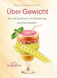 Über Gewicht- E-Book - Rosina Sonnenschmidt - ebook