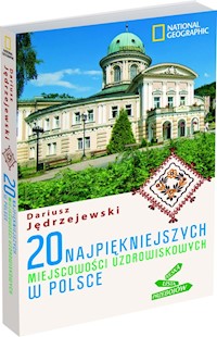 20 najpiękniejszych miejscowości uzdrowiskowych w Polsce - Dariusz Jędrzejewski - książka