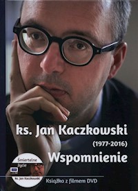 Ks. Jan Kaczkowski (1977-2016) Wspomnienie +DVD -  - książka