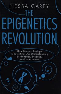 The Epigenetics Revolution: - Carey Nessa - książka