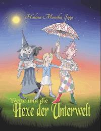Yvette und die Hexe der Unterwelt - Halina Monika Sega - ebook