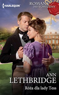 Róża dla lady Tess / Romans Historyczny - Ann Lethbridge - książka