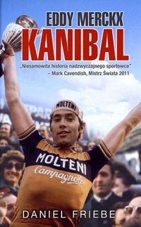 Eddy Merckx Kanibal - Friebe Daniel - książka