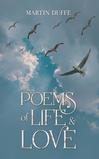 Poems of Life & Love - Martin Duffe - ebook