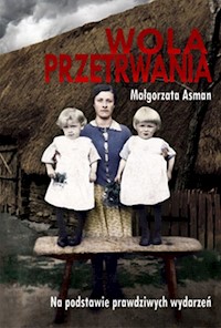 Wola przetrwania - Asman Małgorzata - książka