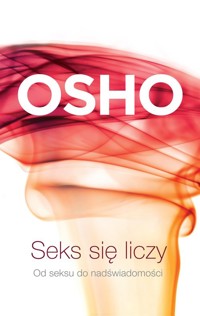 Seks się liczy - Osho - książka