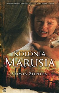 Kolonia Marusia - Sylwia Zientek - książka