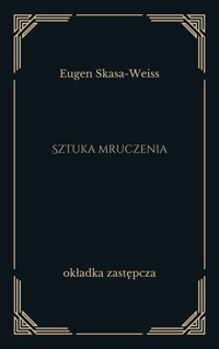 Sztuka mruczenia - Eugen Skasa-Weiss - ebook